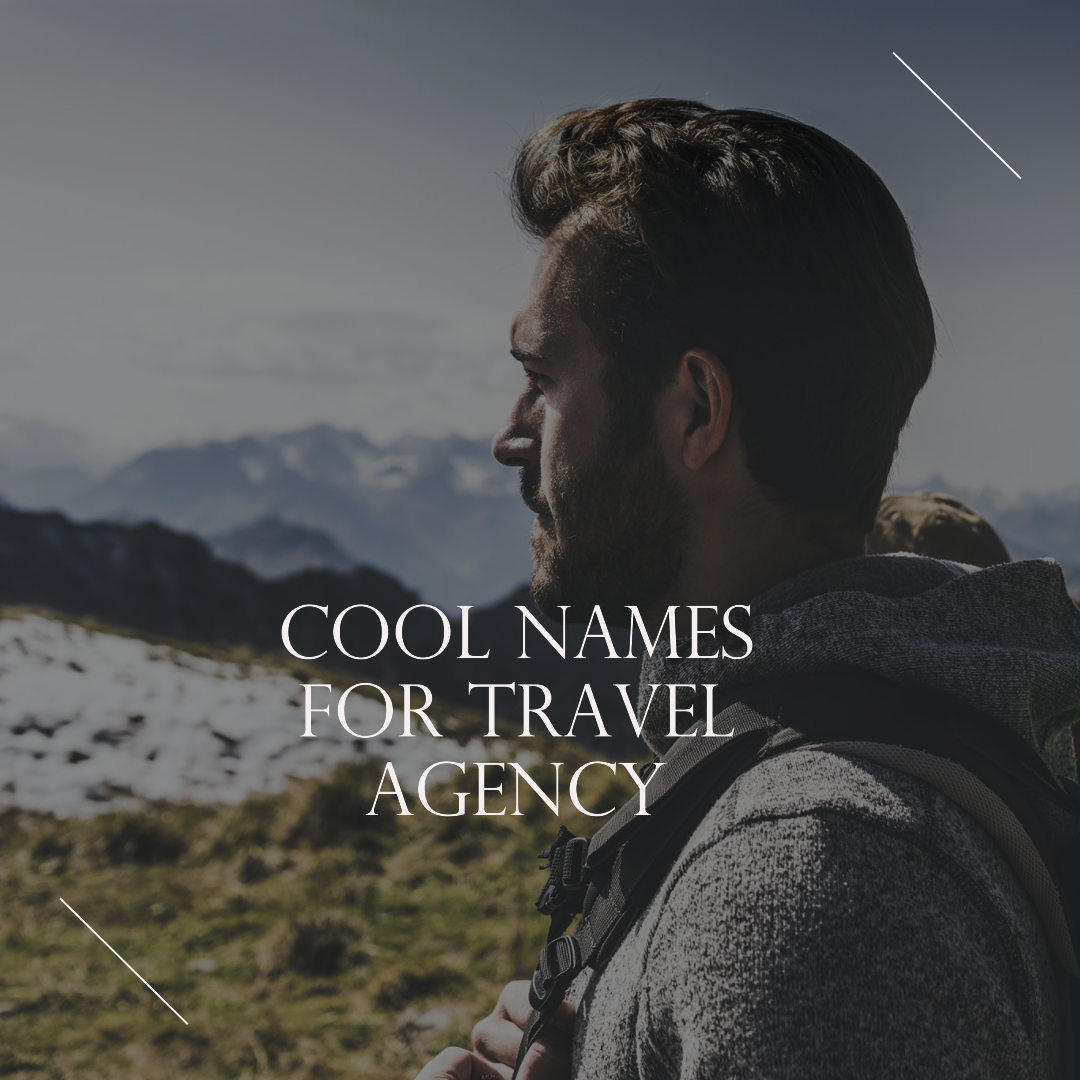 Cool Names For Travel Agency
