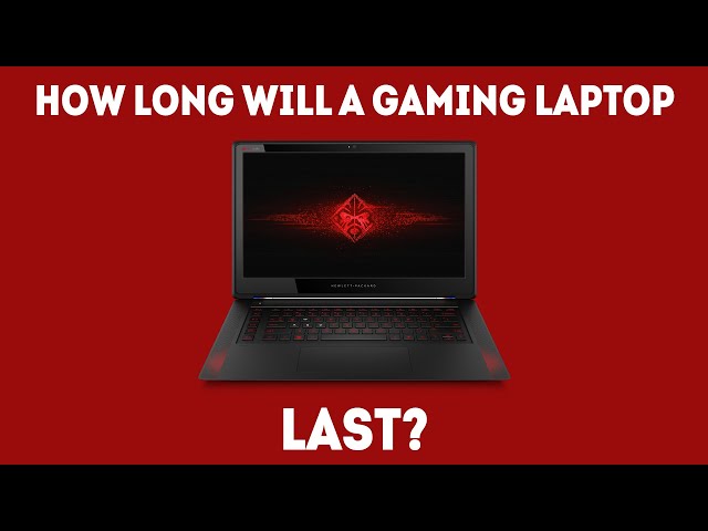 How Long Can a Gaming Laptop Last