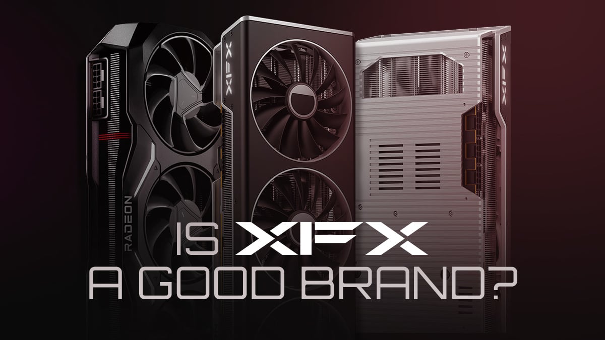 Is Xfx a Good Gpu Brand